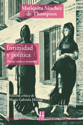 Intimidad y política: diario, cartas y recuerdos | SANCHEZ DE THOMPSON MARIQUITA
