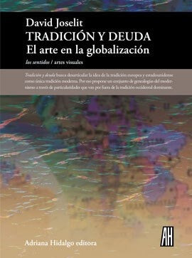TRADICION Y DEUDA - El arte en la globalización | JOSELIT DAVID