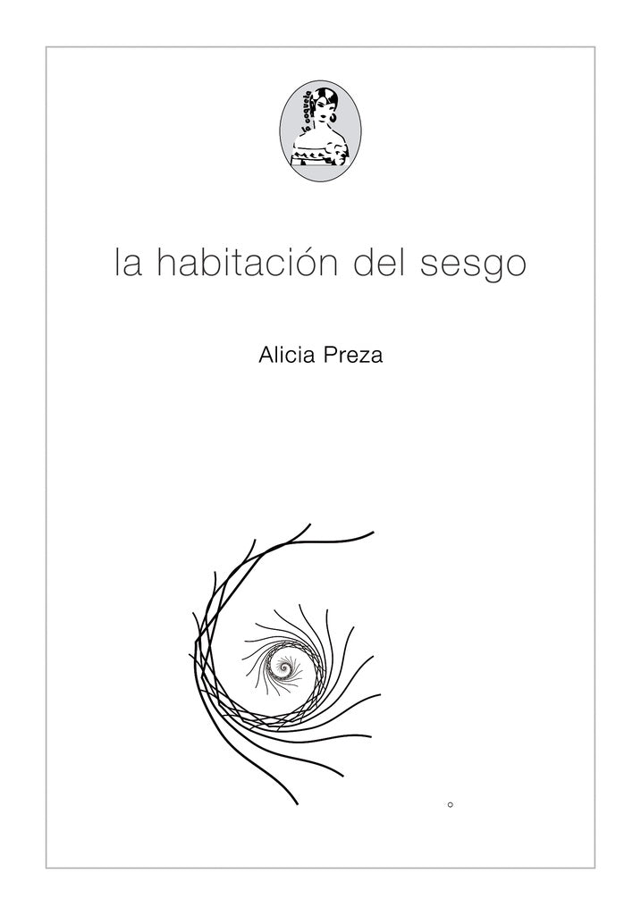 La habitación del sesgo | ALICIA PREZA