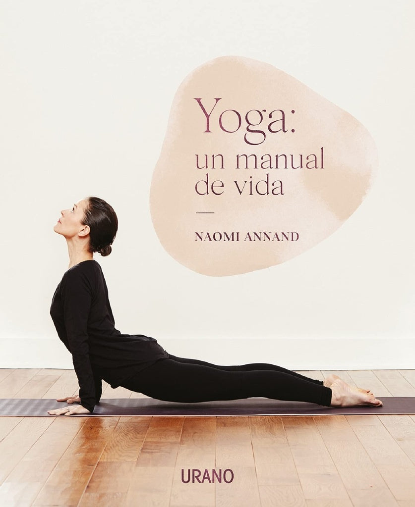 Yoga: un manual de vida | NAOMI ANNAND