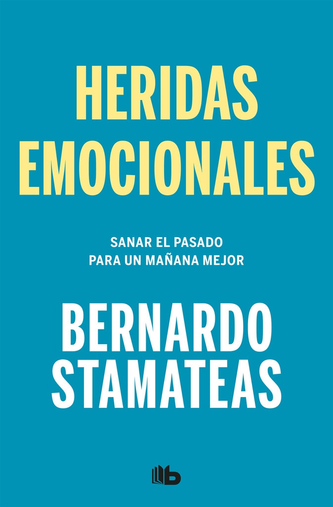 Heridas emocionales | BERNARDO STAMATEAS