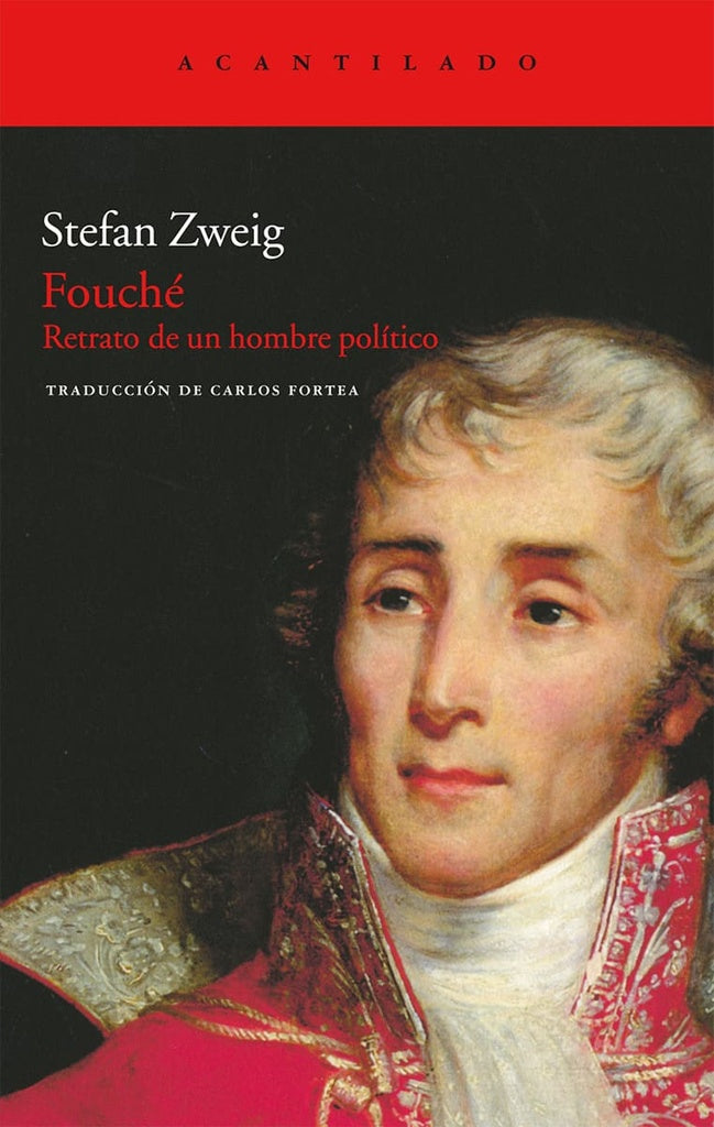 FOUCHE. RETRATO DE UN HOMBRE POLITICO | STEFAN ZWEIG