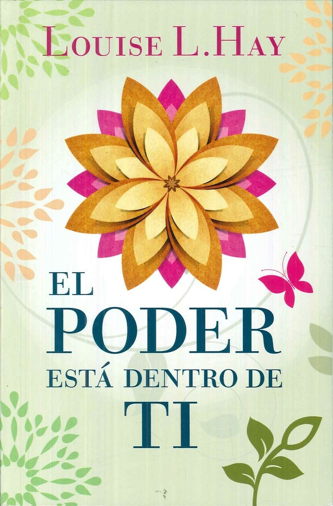 El poder está dentro de ti | Louise L. Hay