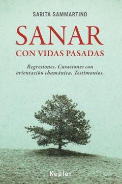 Sanar con vidas pasadas | SARITA SAMMARTINO