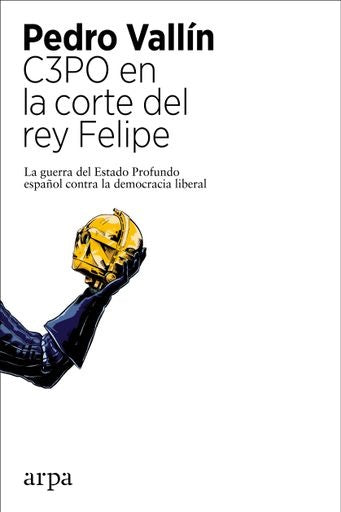 C3PO EN LA CORTE DEL REY FELIPE | PEDRO VALLIN