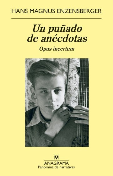 Un puñado de acécdotas | HANS MAGNUS ENZENSBERGER