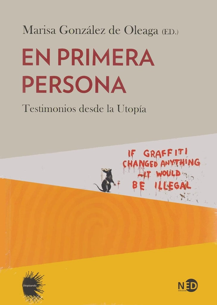 En primera persona: Testimonios desde la Utopía | MARISA GONZALEZ DE OLEAGA