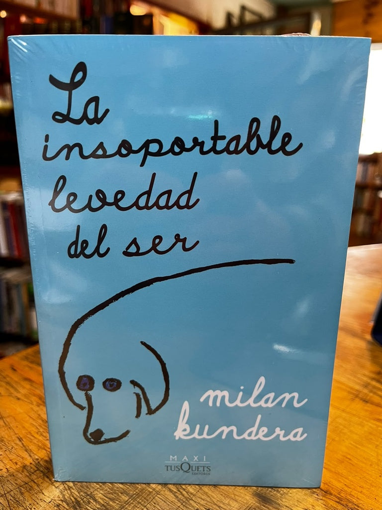 La insoportable levedad del ser | Milan Kundera
