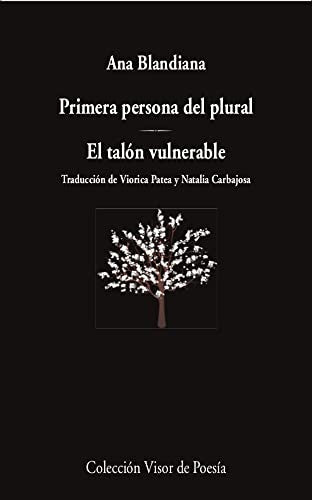 Primera persona del plural / El talón vulnerable | BLANDIANA ANA