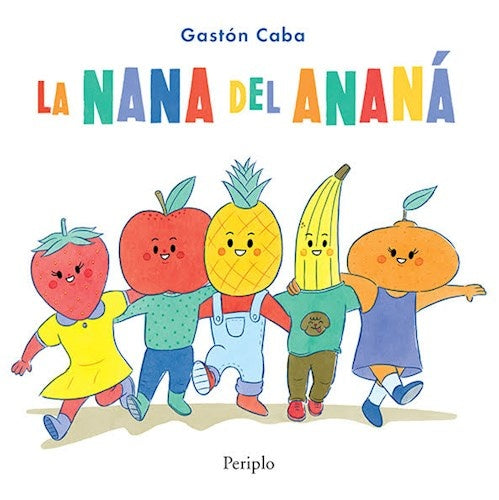 La nana del ananá | Gastón Caba