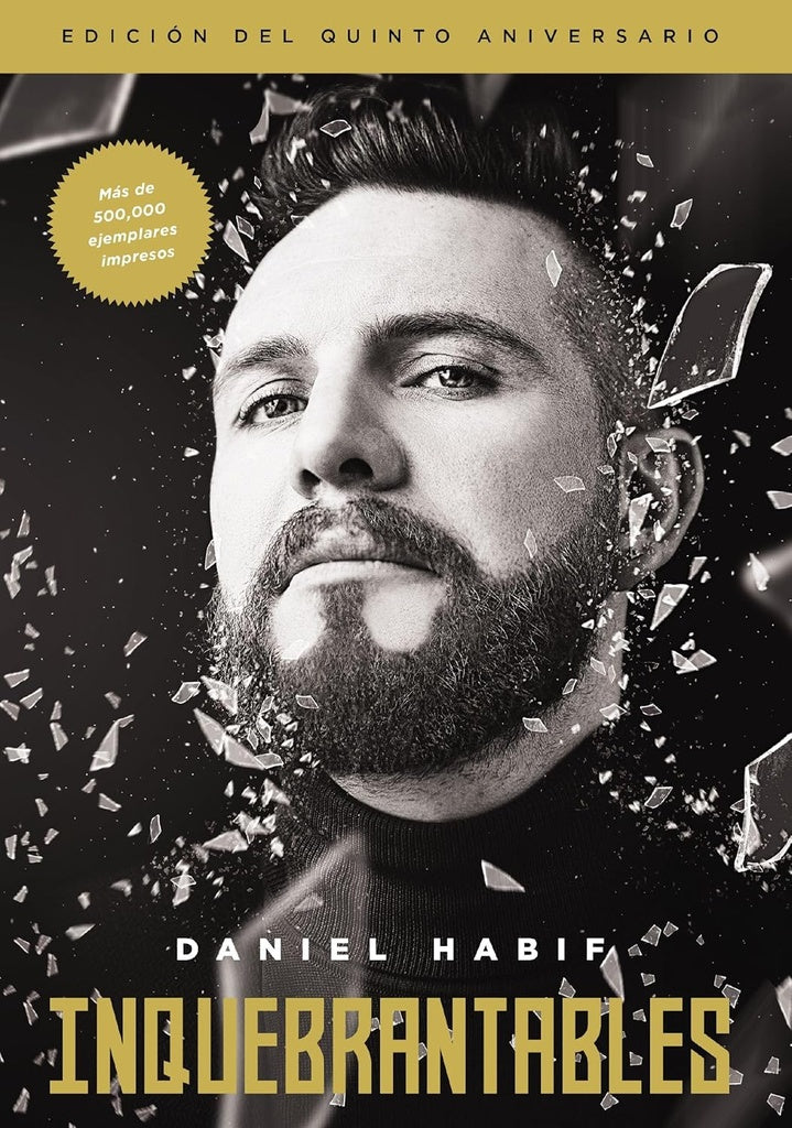 Inquebrantables. Edición del quinto aniversario | Daniel Habif