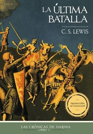 La última batalla. Las crónicas de Narnia 7 | Lewis