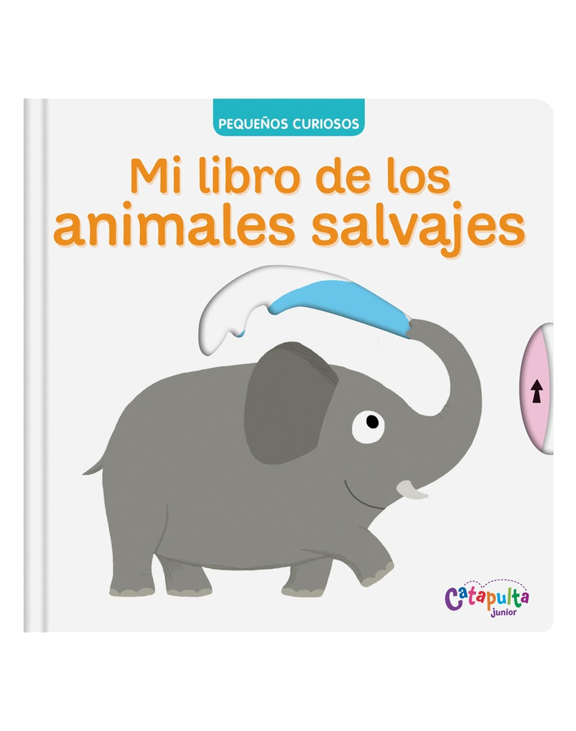PEQUEÑOS CURIOSOS-MI LIBRO DE LOS ANIMAL | CATAPULTA JUNIOR