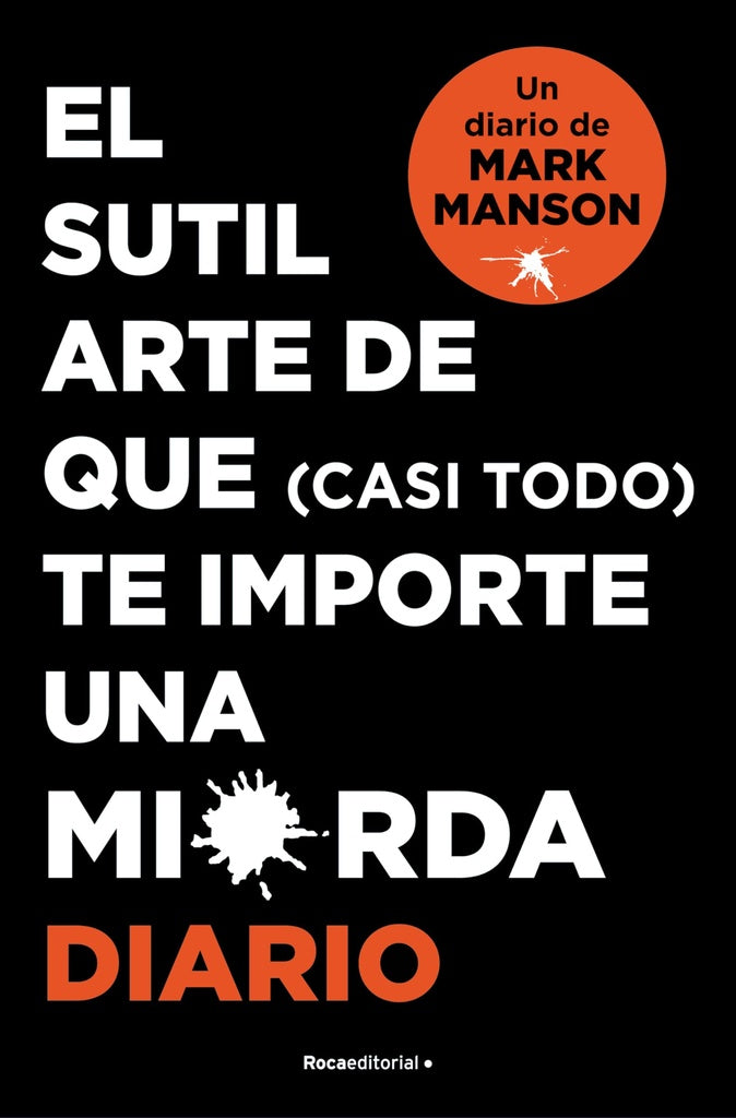 SUTIL ARTE DE QUE (CASI TODO) TE IMPORTE | MANSON MARK