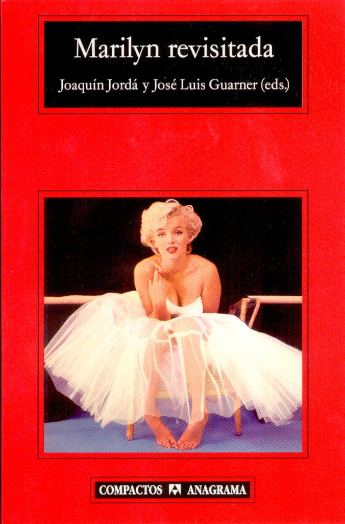 MARILYN REVISITADA | JOAQUIN JORDA Y JOSE LUIS GUARNER(EDS)