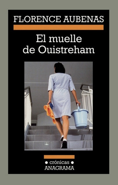 MUELLE DE OUISTREHAM, EL | Florence Aubenas