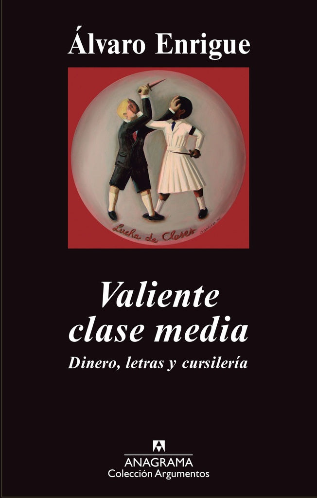 VALIENTE CLASE MEDIA | ENRIGUE ALVARO