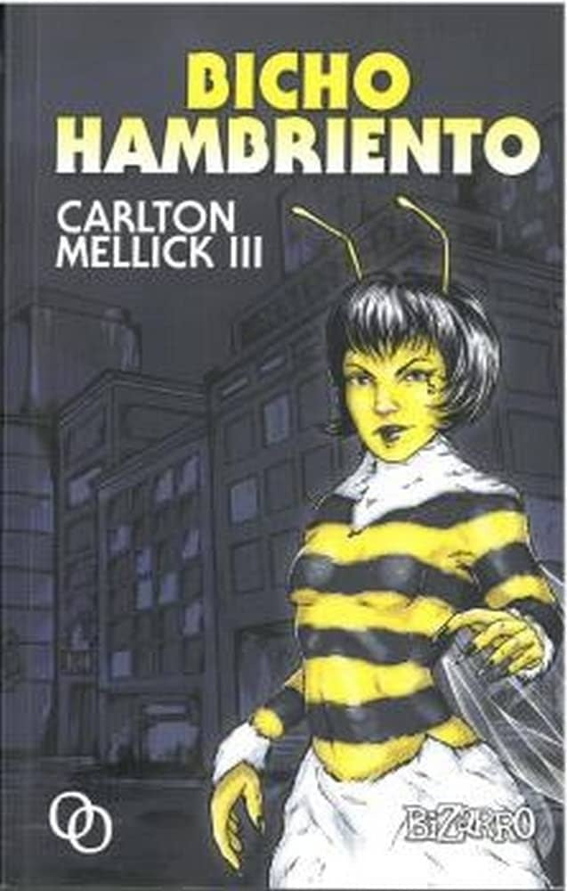 Bicho hambriento | CARLTON MELLICK III