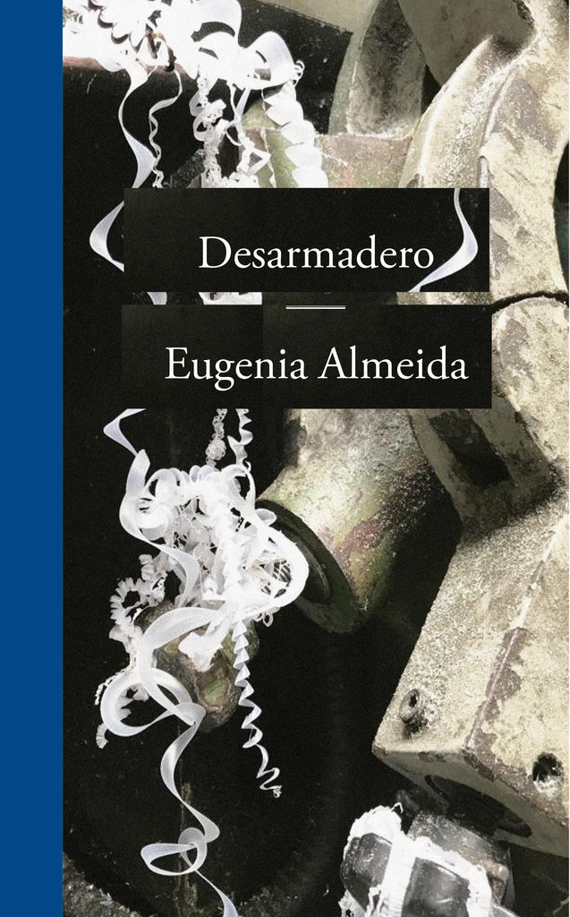 DESARMADERO | ALMEIDA EUGENIA