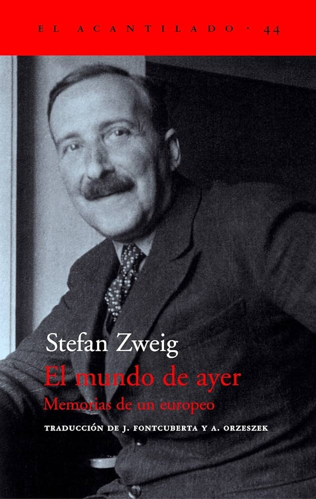 MUNDO DE AYER EL. MEMORIAS DE UN EUROPEO | STEFAN ZWEIG