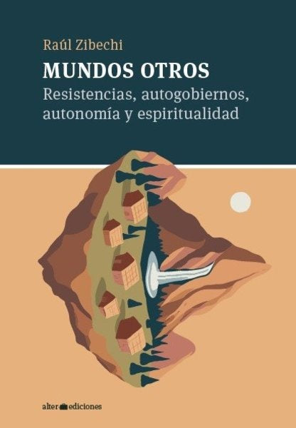 MUNDOS OTROS | ZIBECHI RAUL