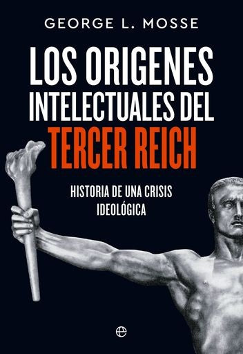 ORIGENES INTELECTUALES DEL TERCER REICH LOS | MOSSE GEORGE L.