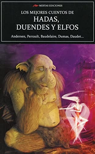 Los mejores cuentos de Hadas, Duendes y Elfos | Varios autores