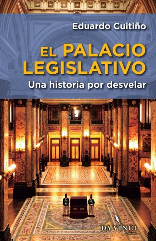 El Palacio Legislativo. Una historia por desvelar | EDUARDO CUITIÑO