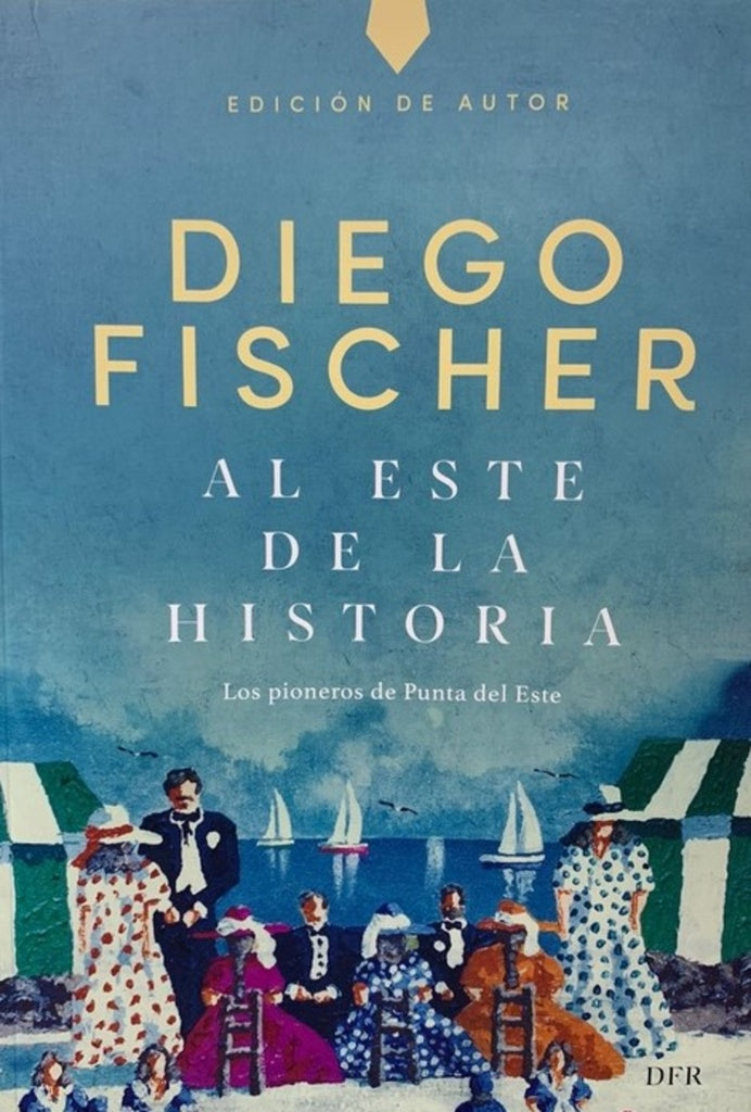 Al este de la historia | Diego Fischer