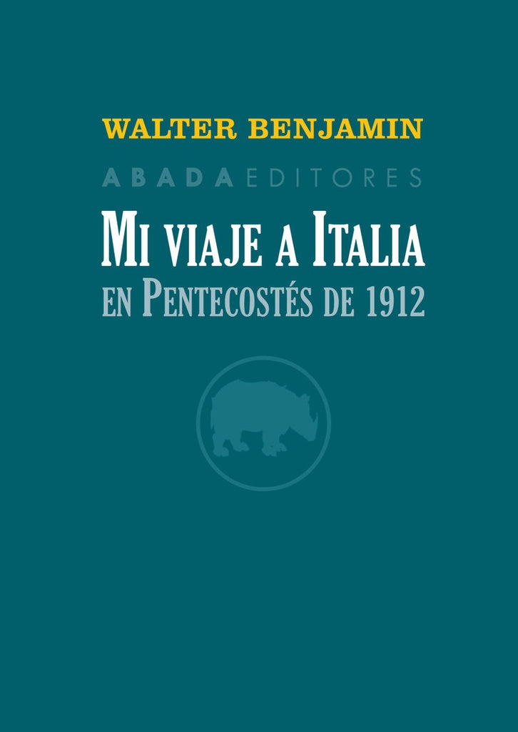 Mi viaje a Italia en Pentecostés de 1912 | WALTER BENJAMIN