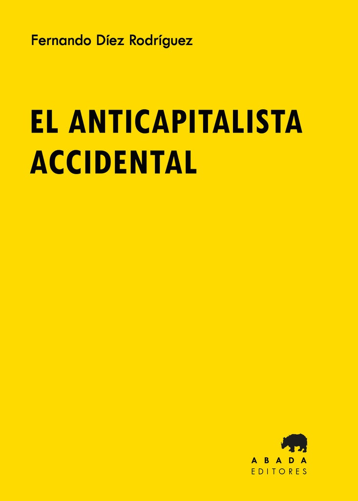 El anticapitalista accidental | FERNANDO DÍEZ RODRÍGUEZ