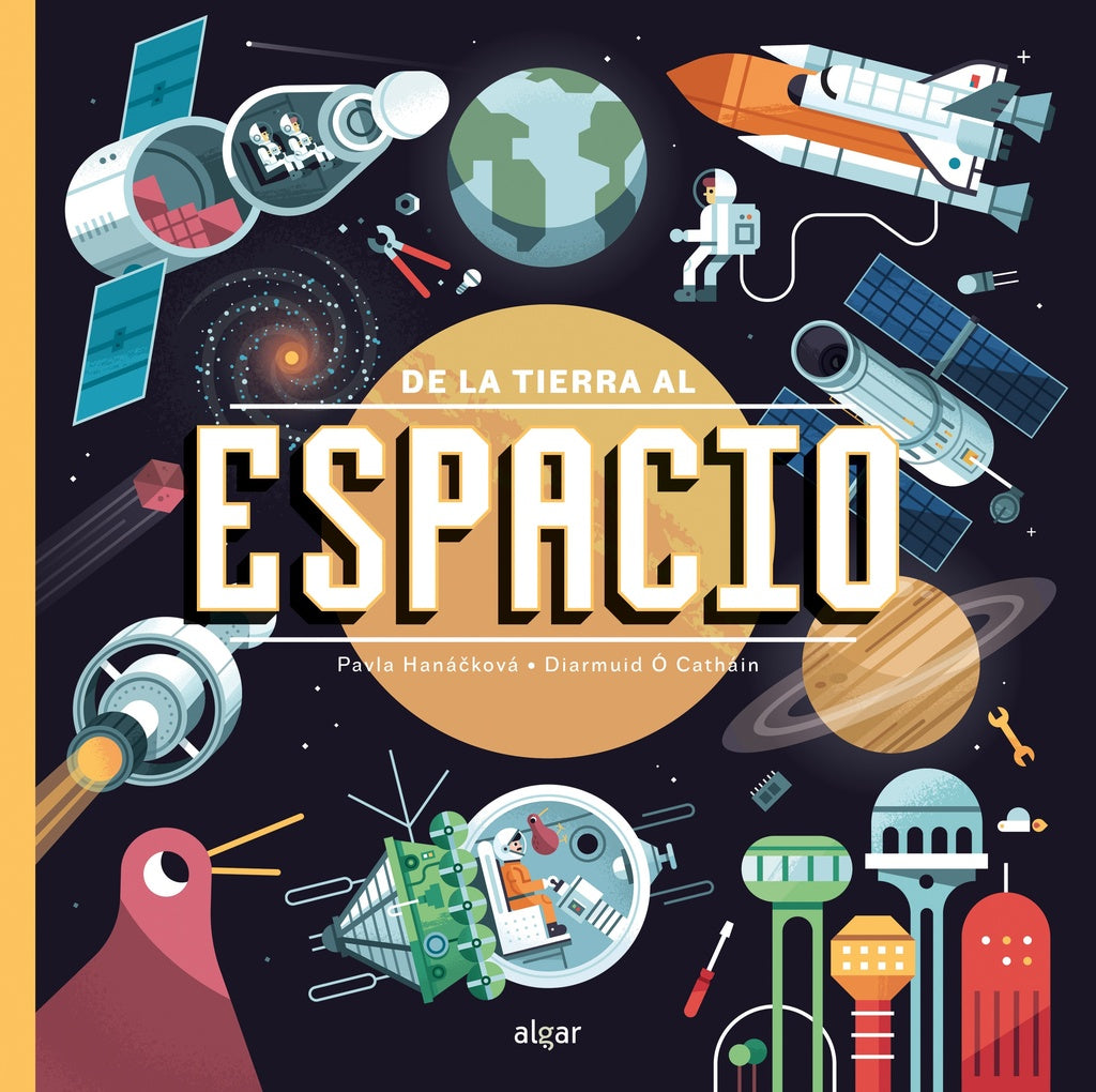 DE LA TIERRA AL ESPACIO | PAVLA HANÁKOVÁ / D. Ó CATHÁIN (ILUS.)
