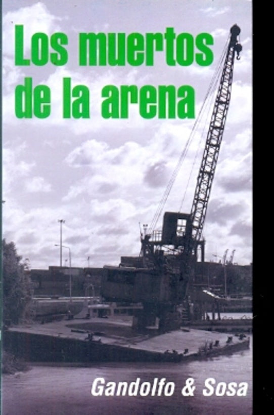 Los Muertos de La Arena | ELBIO/ SOSA GABRIEL GANDOLFO