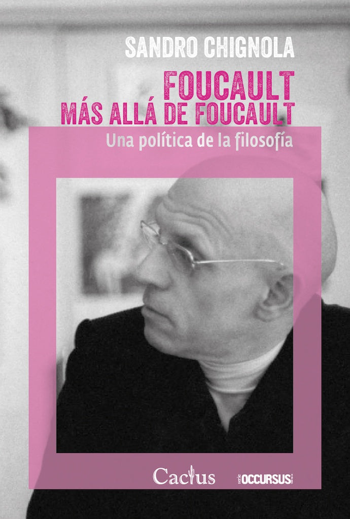 Foucault más allá de Foucault | SANDRO CHIGNOLA