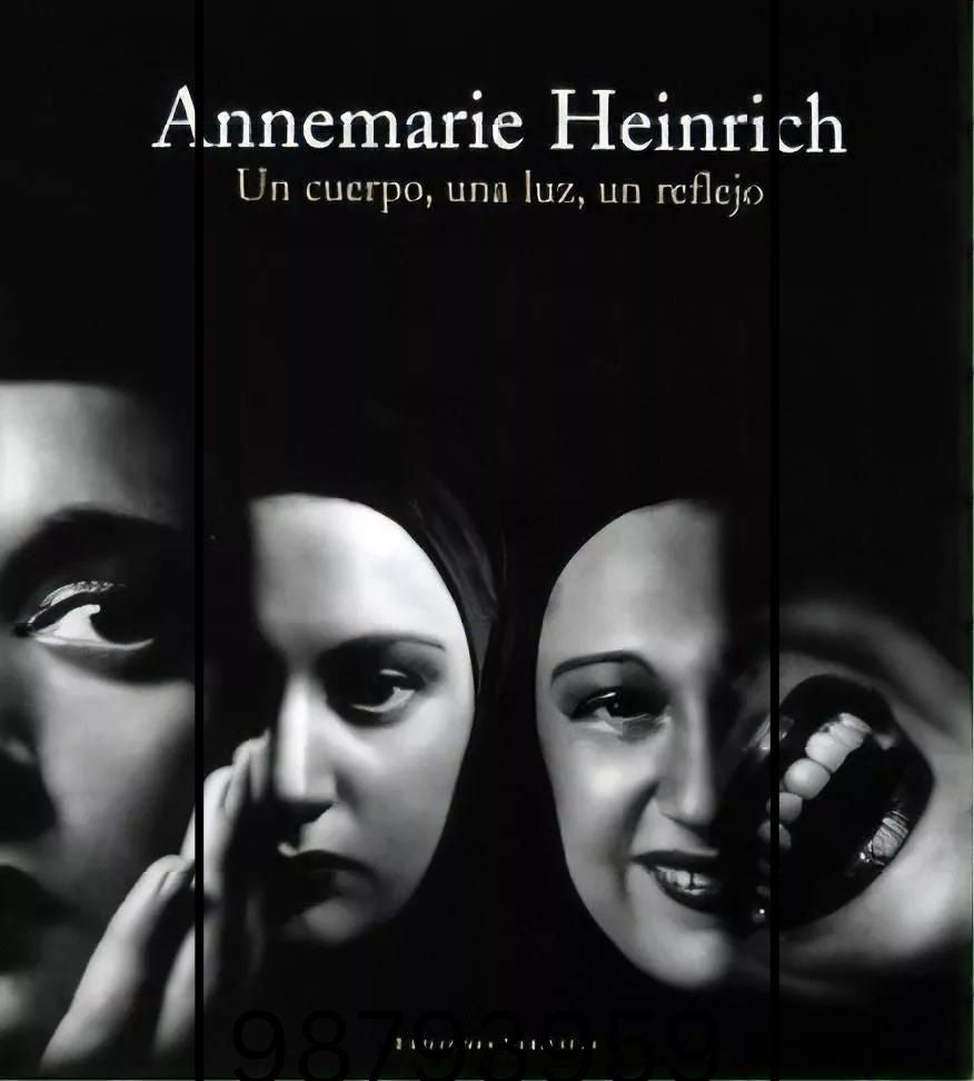 ANNEMARIE HEINRICH. UN CUERPO, UNA LUZ, UN REFLEJO | JUAN TRAVNIK