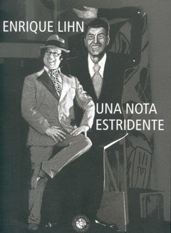 UNA NOTA ESTRIDENTE | ENRIQUE LIHN