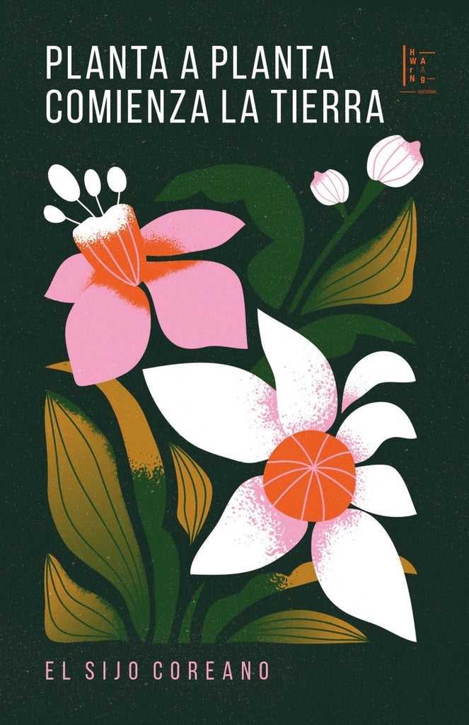 Planta a planta comienza la tierra. El sijo coreano | Varios autores