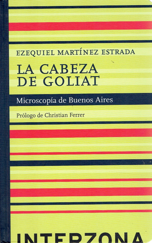 CABEZA DE GOLIAT, LA | MARTÍNEZ ESTRADA EZEQUIEL