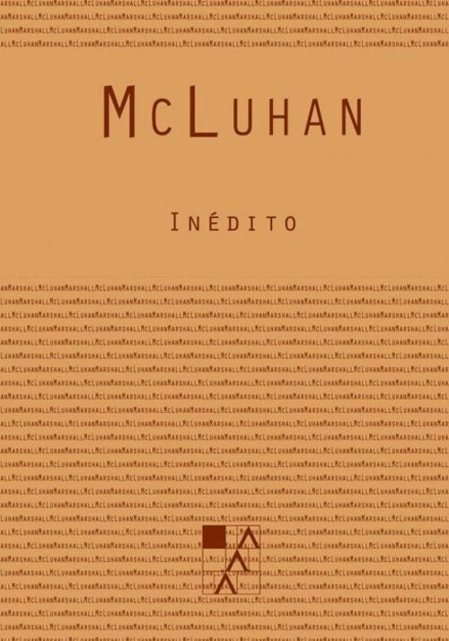 INÉDITO | MARSHALL MCLUHAN