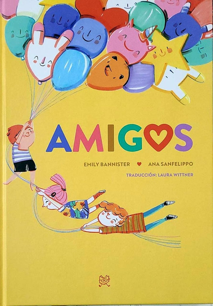 Amigos | EMILY BANNISTER / ANA SANFELIPPO