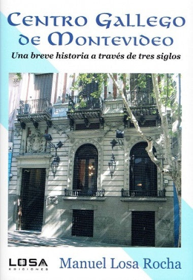 CENTRO GALLEGO DE MONTEVIDEO | MANUEL LOSA ROCHA