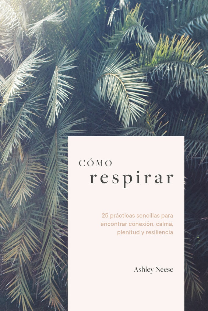 CÓMO RESPIRAR | ASHLEY NEESE