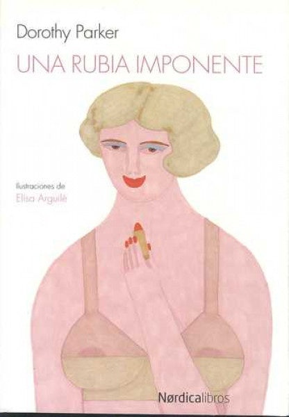 UNA RUBIA IMPONENTE | DOROTHY PARKER