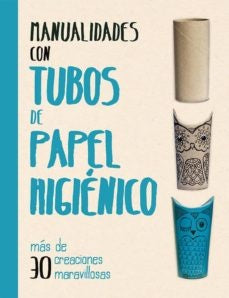 MANUALIDADES CON TUBOS DE PAPEL HIGIÉNICO | MELANIE GRIMSHAW-SMITH