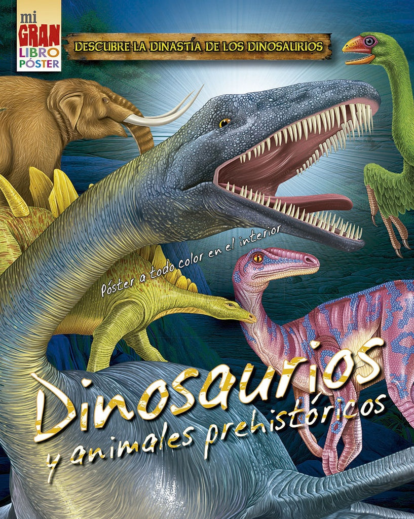 MI GRAN LIBRO POSTER: DINOSAURIOS Y ANIMALES PREHISTÓRICOS | Varios autores