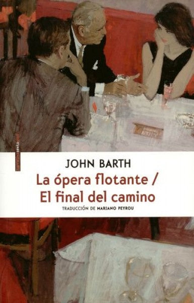 OPERA FLOTANTE,LA / EL FINAL DEL CAMINO | John Barth