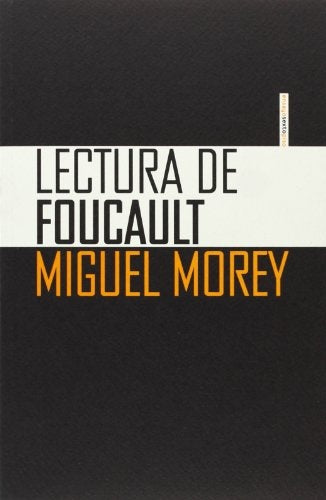 LECTURA DE FOUCAULT | MIGUEL MOREY