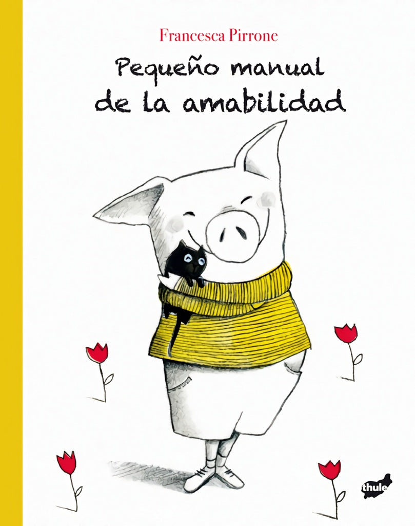 PEQUEÑO MANUAL DE LA AMABILIDAD, EL | FRANCESCA PIRRONE