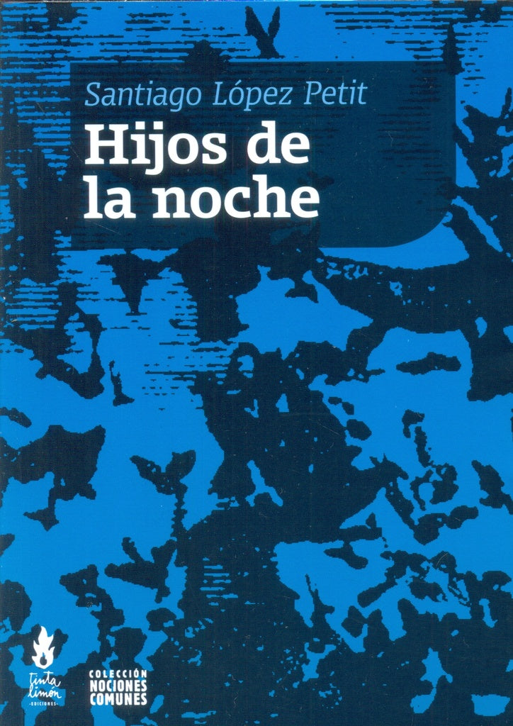 HIJOS DE LA NOCHE | SANTIAGO LOPEZ PETIT