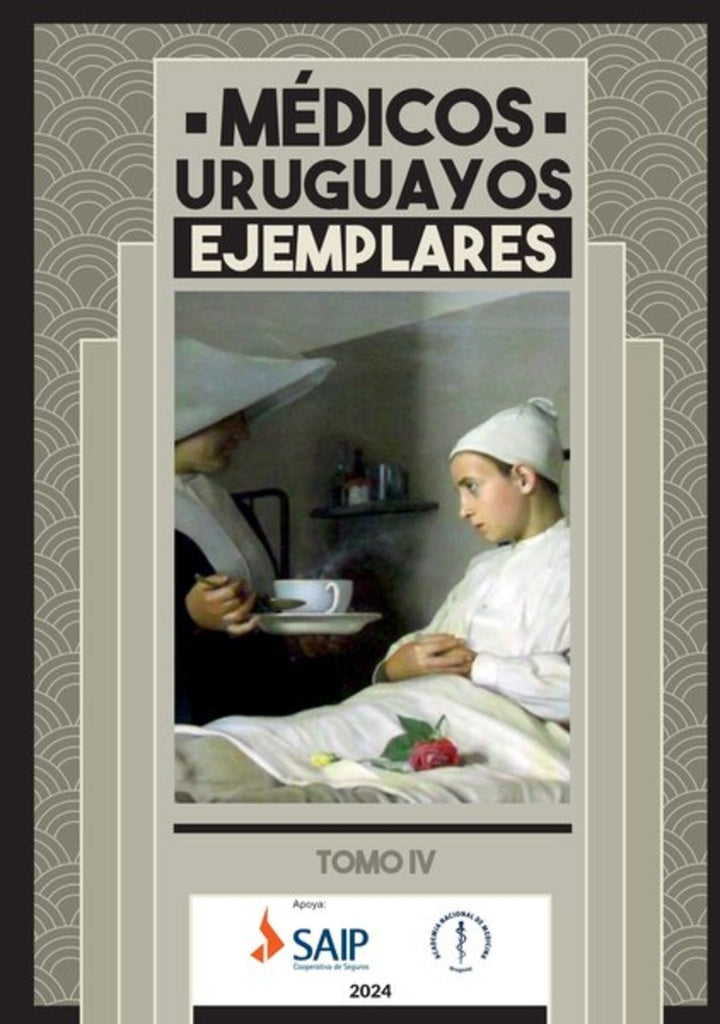 MEDICOS URUGUAYOS EJEMPLARES. TOMO IV | ANTONIO L. TURNES